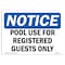 Signmission OSHA Notice Sign, 12" Height, Rigid Plastic, Pool Use For Registered Guests Only Sign, Landscape OS-NS-P-1218-L-17703 - alternate 1